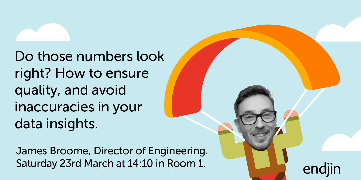 SQLBits 2024 - Do those numbers look right? How to ensure quality, and avoid inaccuracies in your data insights.